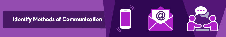 Identify preferred methods of communication