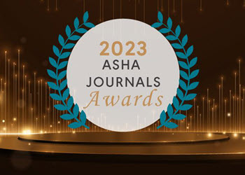 Congratulations to the 2023 ASHA Journals Awards Winners