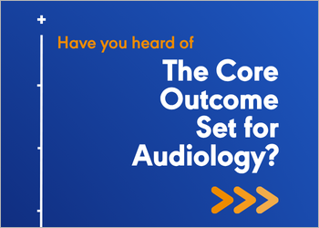 Learn how to implement the new set of core outcomes for audiology