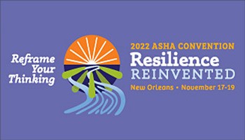 Registration and Housing Now Open for ASHA’s 2022 Convention
