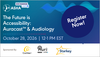 The Future is Accessibility: Auracast&trade; & Audiology Oct. 28 webinar on clinical and consumer audio