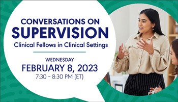 Supervision of CFs in Clinical Settings Webinar on February 8