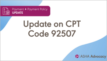 Update on CPT Code 92507: Valuation Review Underway